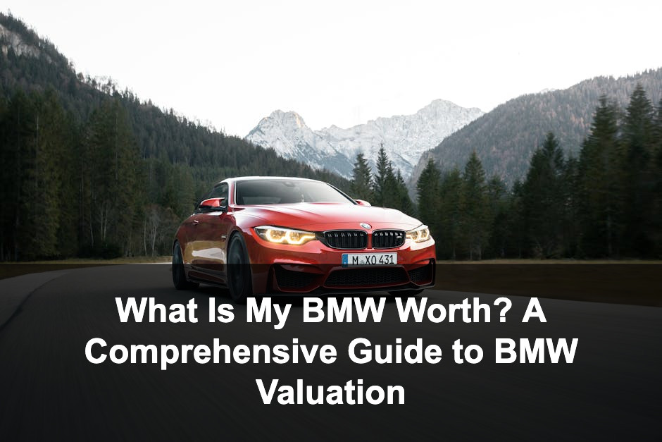 Featured image for: What Is My BMW Worth? A Comprehensive Guide to BMW Valuation