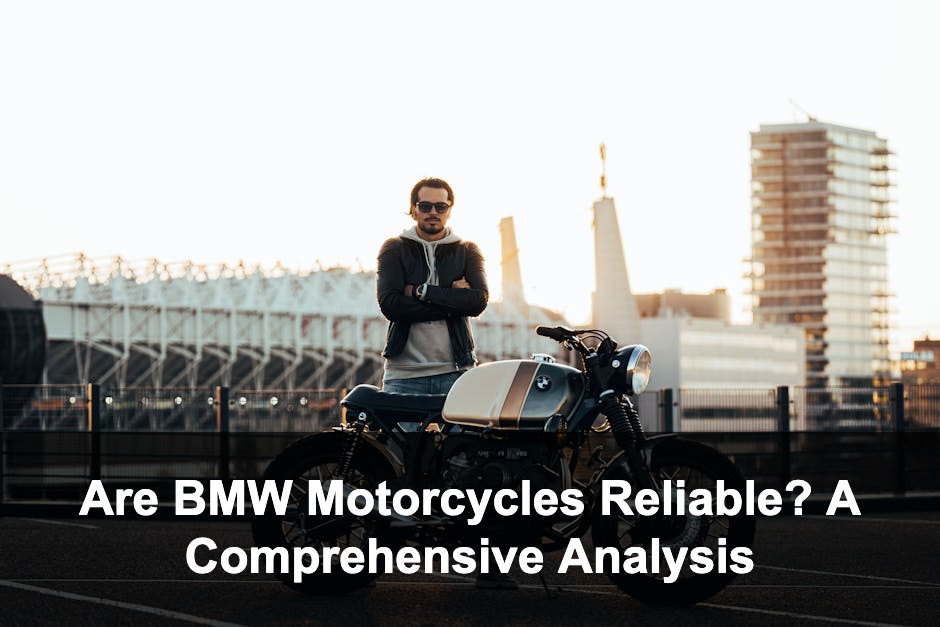 Featured image for: Are BMW Motorcycles Reliable? A Comprehensive Analysis