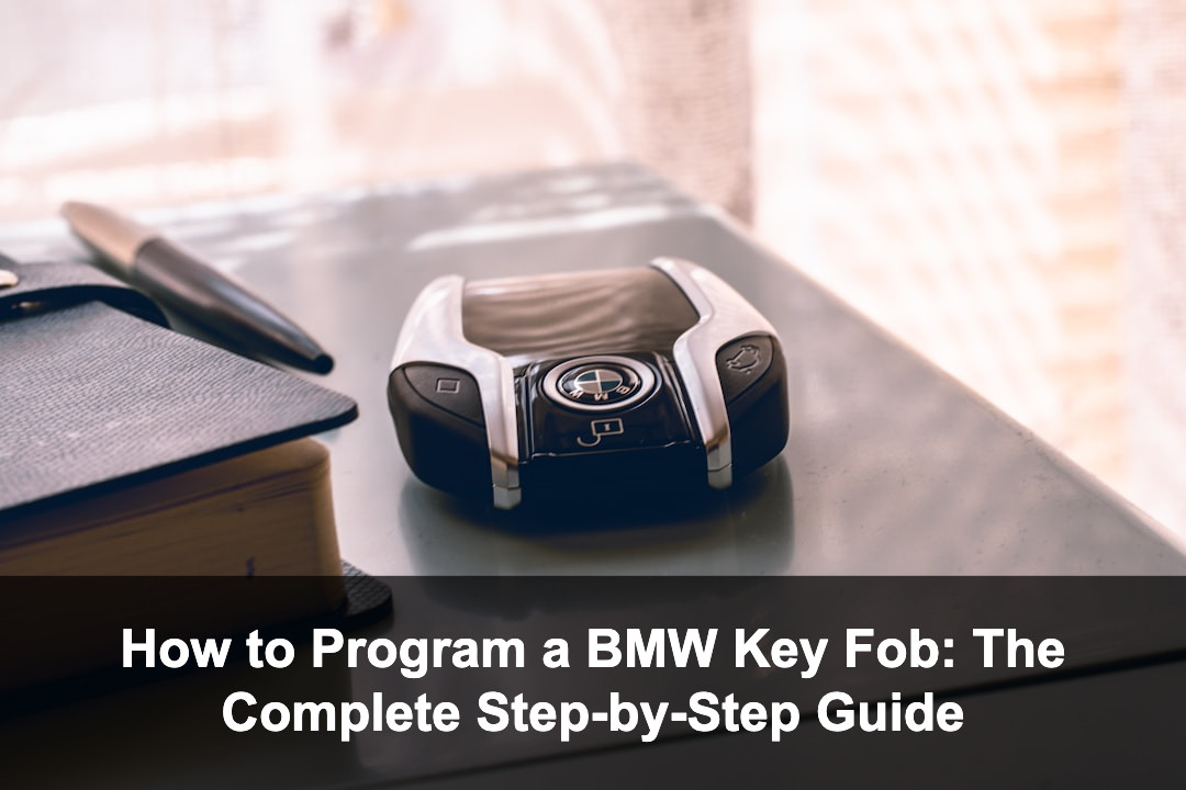 Featured image for: How to Program a BMW Key Fob: The Complete Step-by-Step Guide