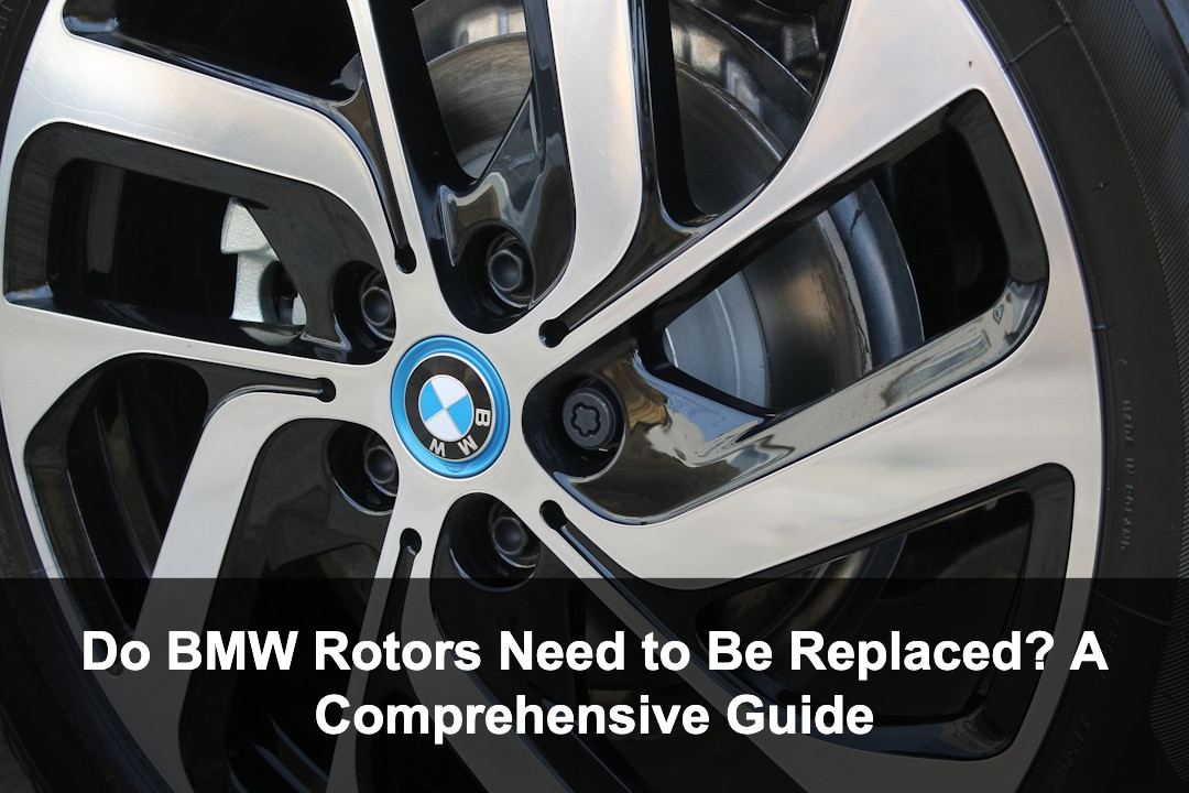 Featured image for: Do BMW Rotors Need to Be Replaced? A Comprehensive Guide