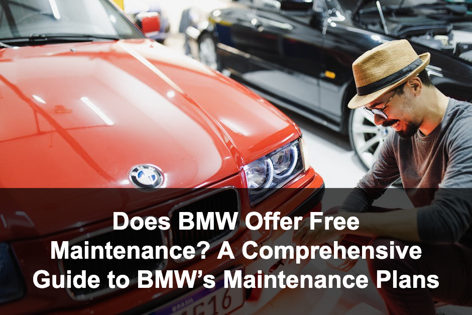 Featured image for: Does BMW Offer Free Maintenance? A Comprehensive Guide to BMW’s Maintenance Plans